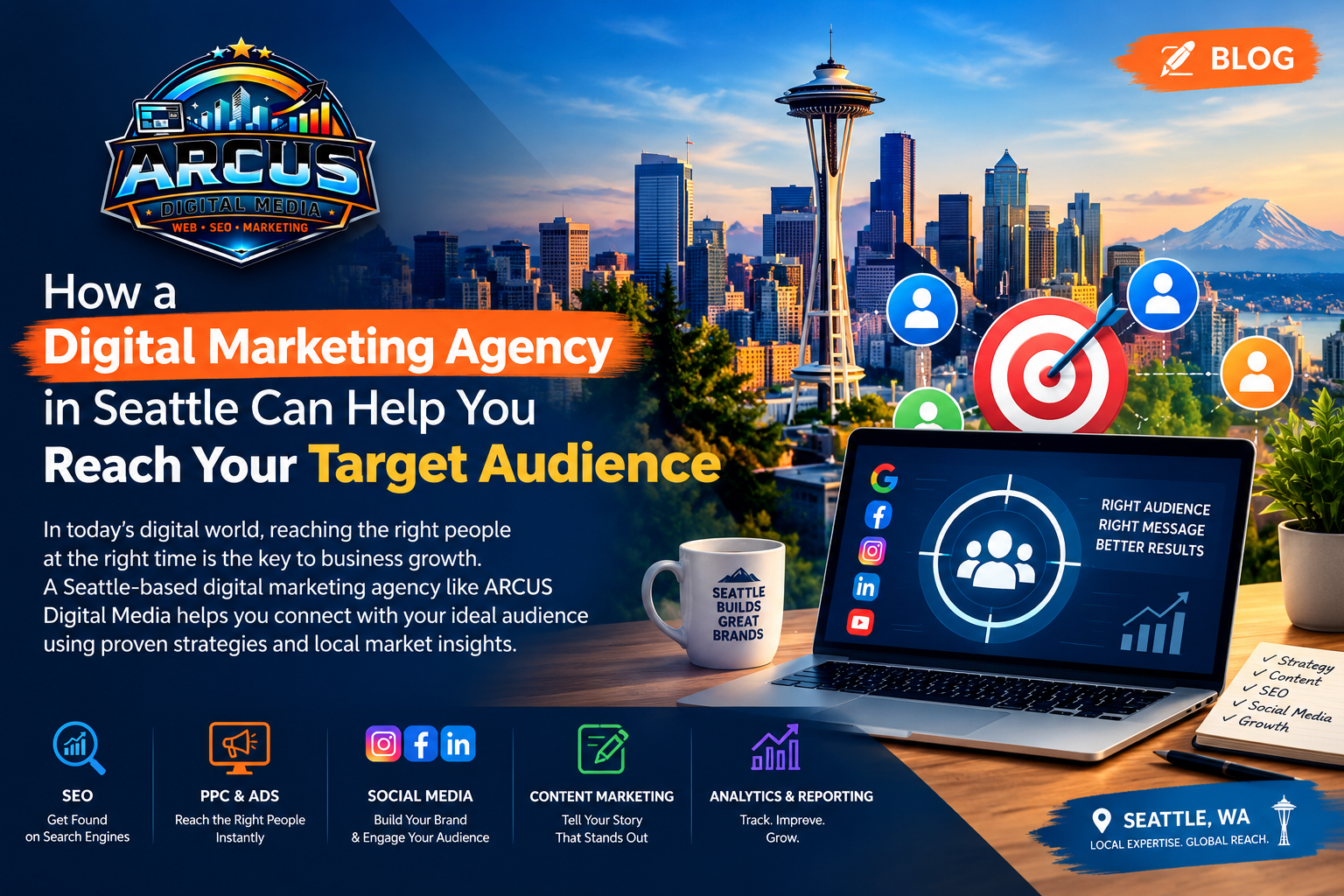 How a Digital Marketing Agency in Seattle Can Help You Reach Your Target Audience